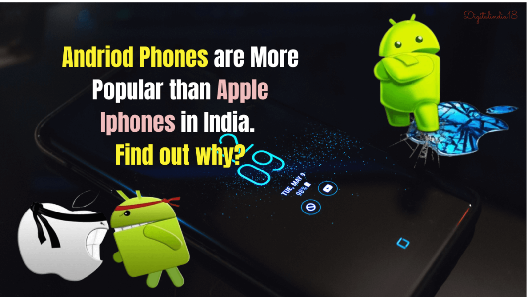 Why are Android phones more popular in India than iPhones?